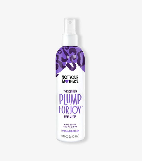 NOT YOUR MOTHER’S PLUMP FOR JOY THICKENING HAIR LIFTER 8 OZ