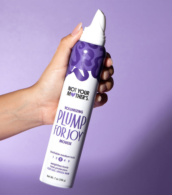 NOT YOUR MOTHER’S PLUMP FOR JOY VOLUMIZING MOUSSE
