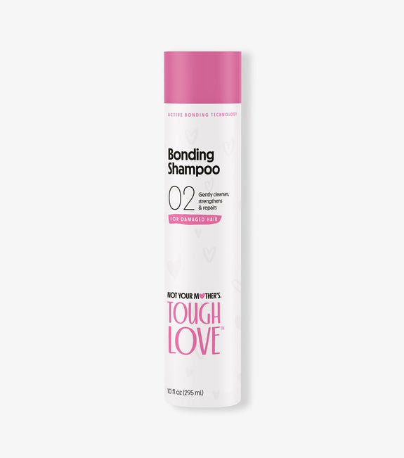 NOT YOUR MOTHER’S TOUGH LOVE BONDING SHAMPOO