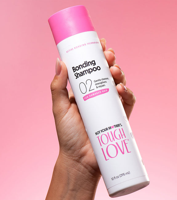 NOT YOUR MOTHER’S TOUGH LOVE BONDING SHAMPOO