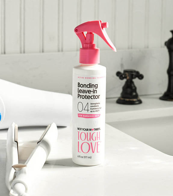 NOT YOUR MOTHER’S TOUGH LOVE BONDING LEAVE IN PROTECTOR